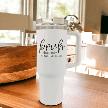 40oz Tumbler Insulated Travel Cup With Handle Lid Straw Funny Bruh Mom Gift