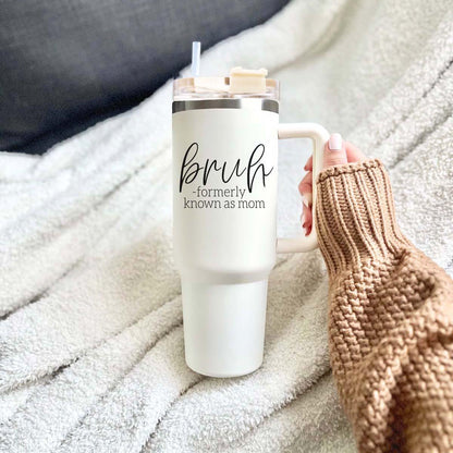 40oz Tumbler Insulated Travel Cup With Handle Lid Straw Funny Bruh Mom Gift