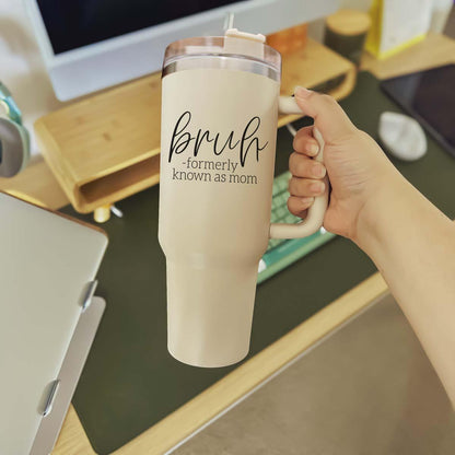40oz Tumbler Insulated Travel Cup With Handle Lid Straw Funny Bruh Mom Gift