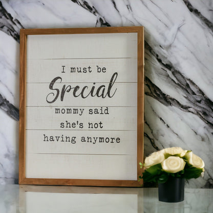 Must Be Special Wooden Nursery Sign Funny Mom Baby Shower Gift Humorous Kids Room Decor