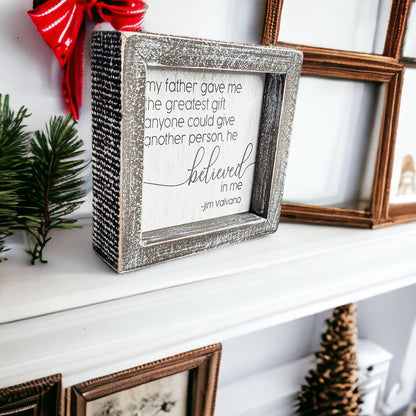 Jim Valvano Quote Framed Wooden Sign 5 Inch Greatest Gift My Father Believed In Me Wall Decor