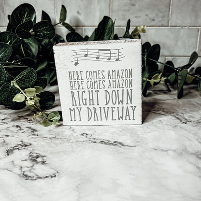 Here Comes Amazon Sign Wooden Block Porch Decor Funny Delivery Gift Home Accent Sign