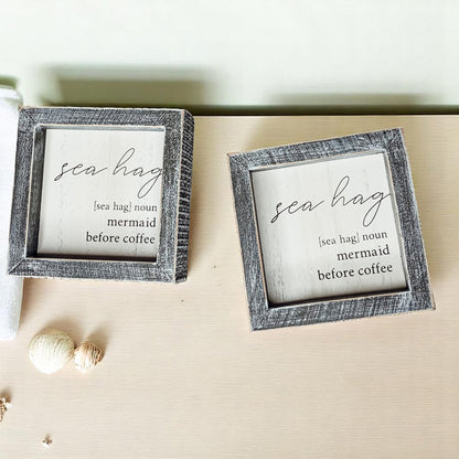 Sea Hag Wooden Sign 5x5 Distressed Gray Frame Funny Morning Mermaid Pre Coffee Decor Plaque