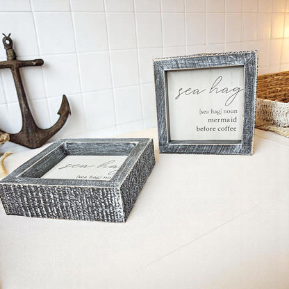 Sea Hag Wooden Sign 5x5 Distressed Gray Frame Funny Morning Mermaid Pre Coffee Decor Plaque
