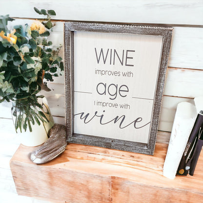 Wine Improves With Age Wood Sign 8x10 Premium Rustic White Grey Hanging Freestanding Decor