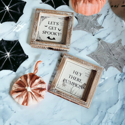 Double-Sided Reversible Pumpkin Sign Hey There Pumpkin / Lets Get Spooky