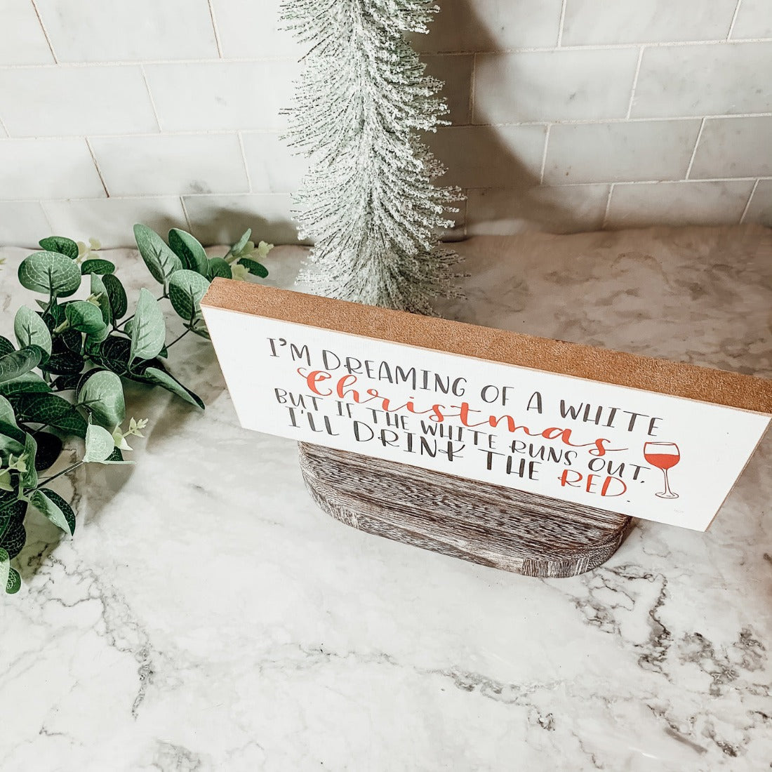 White Christmas Sign Funny Wood Tabletop Mantel Holiday Decor 10 x 4 x 1 Handmade Gift