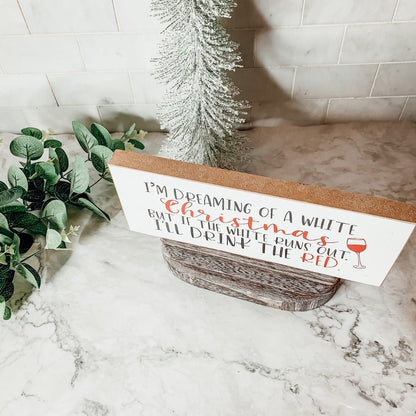 White Christmas Sign Funny Wood Tabletop Mantel Holiday Decor 10 x 4 x 1 Handmade Gift