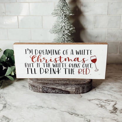 White Christmas Sign Funny Wood Tabletop Mantel Holiday Decor 10 x 4 x 1 Handmade Gift