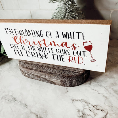 White Christmas Sign Funny Wood Tabletop Mantel Holiday Decor 10 x 4 x 1 Handmade Gift
