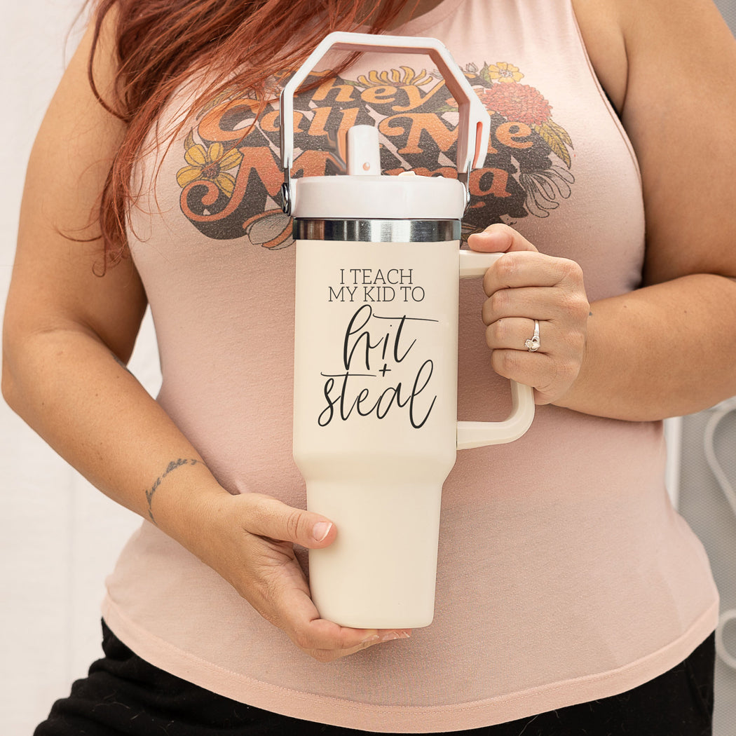 Baseball Mom Tumbler With Handle I Teach My Kid To Hit And Steal Travel Cup