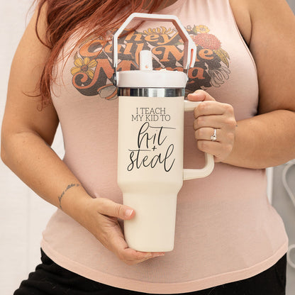 Baseball Mom Tumbler With Handle I Teach My Kid To Hit And Steal Travel Cup
