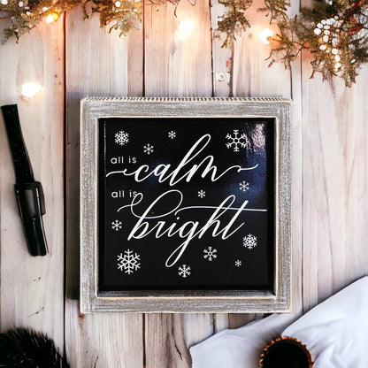 All Is Calm All Is Bright 7in Wooden Framed Holiday Sign Black White
