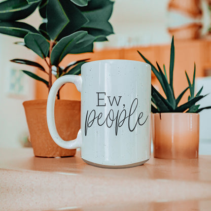 Ew People 16oz Ceramic Coffee Mug Funny Introvert Anti Social Gift