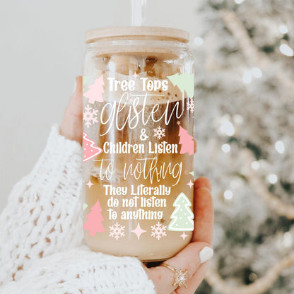Holiday Funny Insulated Tumbler 17oz Tree Tops Glisten Children Don't Listen Coffee Cup