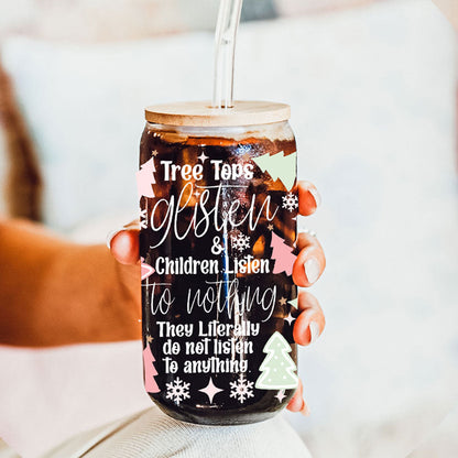 Holiday Funny Insulated Tumbler 17oz Tree Tops Glisten Children Don't Listen Coffee Cup