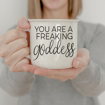 Goddess Ceramic Coffee Mug 14.5oz You Are a Freaking Goddess Inspirational Gift Best