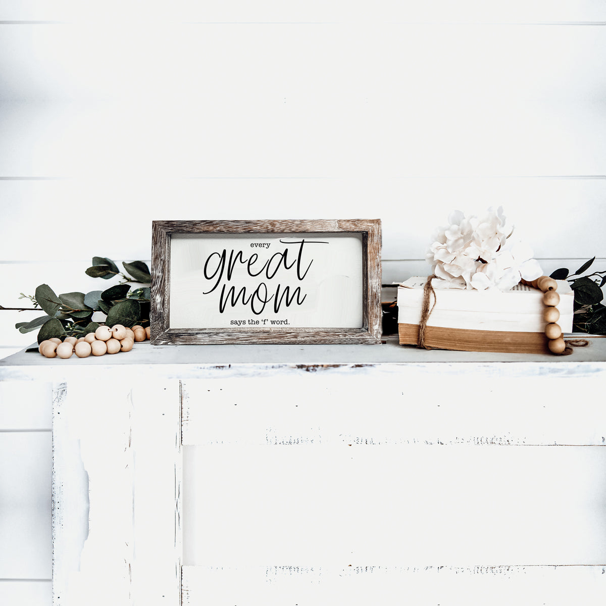 Funny Mom Sign Every Great Mom Says The F Word Wood Desk Or Wall Decor