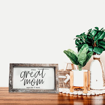 Funny Mom Sign Every Great Mom Says The F Word Wood Desk Or Wall Decor