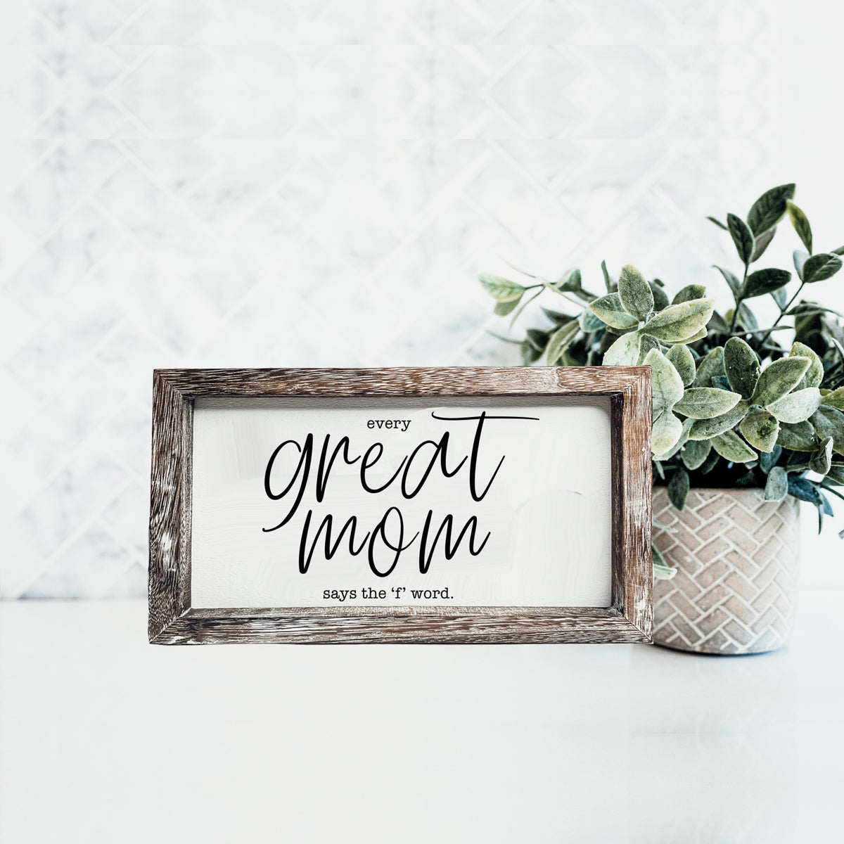 Funny Mom Sign Every Great Mom Says The F Word Wood Desk Or Wall Decor