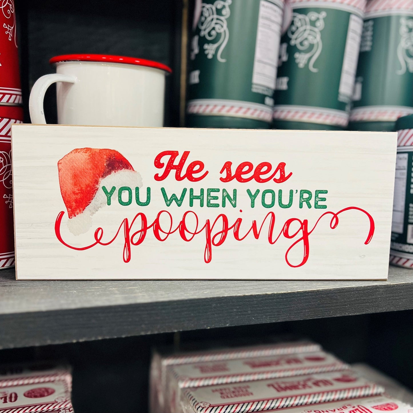 Funny Christmas Wooden Sign He Sees You When You're Pooping 10x4x1 Thick Holiday Decor