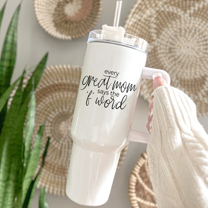 Insulated 40oz Travel Tumbler Mom Says The F Word Handle Lid Straw Gift