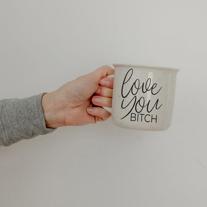 Love You Bitch Ceramic Coffee Mug 14.5oz Funny Sassy Gift For Best Friend