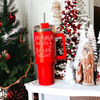 Mama Needs A Silent Night 40oz Insulated Mug With Handle Lid And Straw