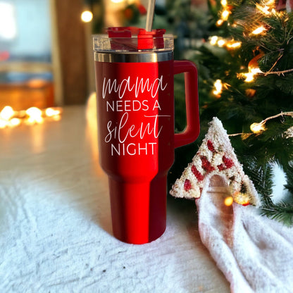 Mama Needs A Silent Night 40oz Insulated Mug With Handle Lid And Straw
