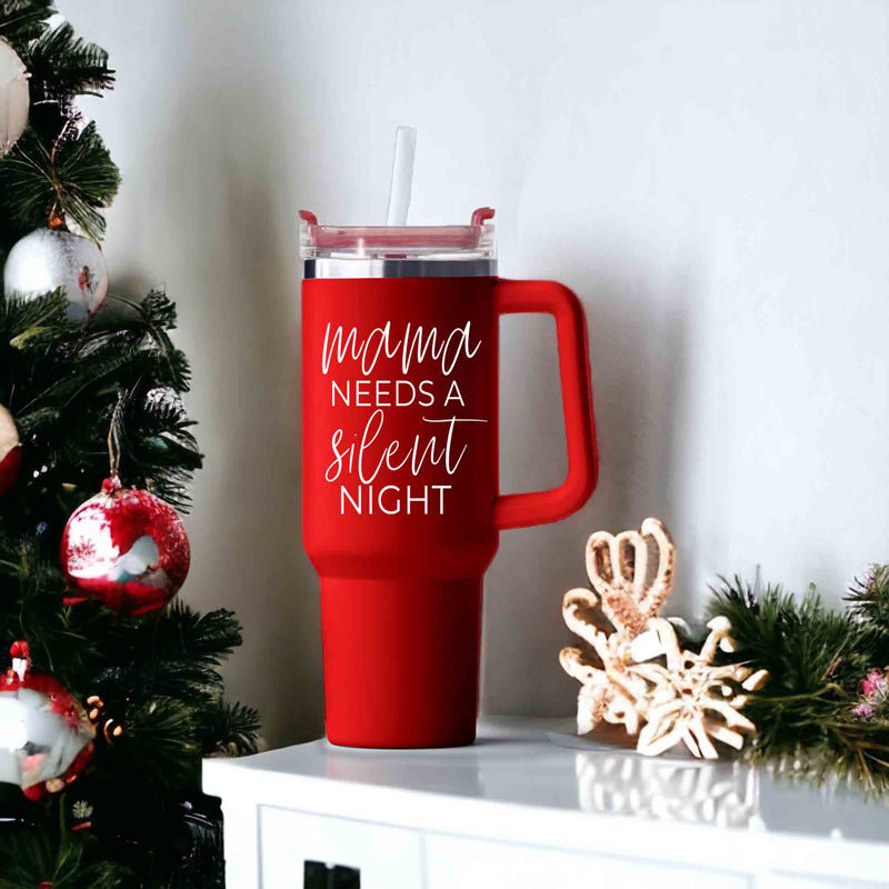 Mama Needs A Silent Night 40oz Insulated Mug With Handle Lid And Straw