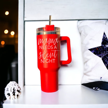Mama Needs A Silent Night 40oz Insulated Mug With Handle Lid And Straw
