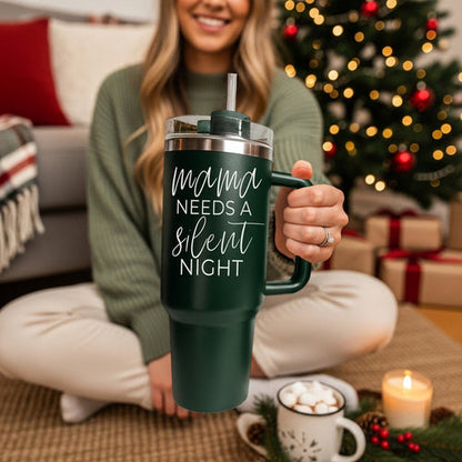 Mama Needs A Silent Night 40oz Insulated Mug With Handle Lid And Straw