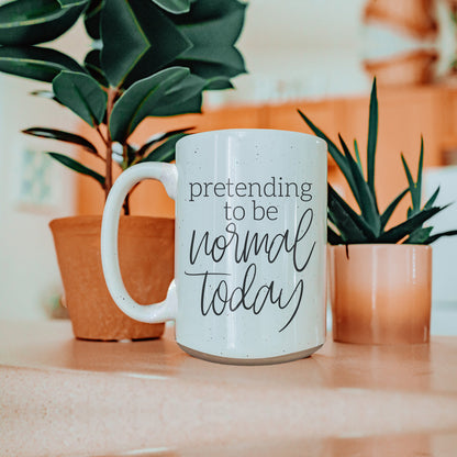Funny Pretending To Be Normal Today 16oz Ceramic Coffee Mug Office Gift