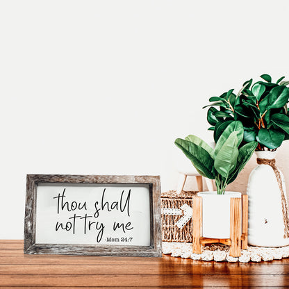 Wooden Mom 24-7 Sign Funny Thou Shall Not Try Me Door Plaque