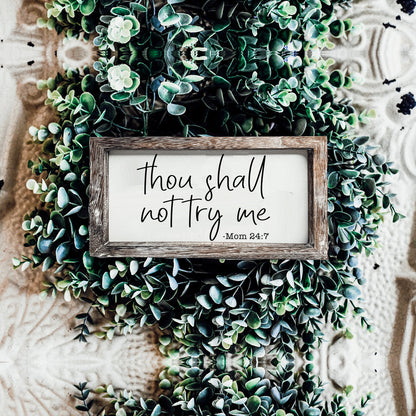 Wooden Mom 24-7 Sign Funny Thou Shall Not Try Me Door Plaque