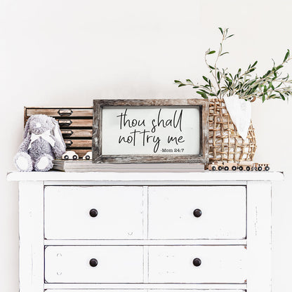 Wooden Mom 24-7 Sign Funny Thou Shall Not Try Me Door Plaque