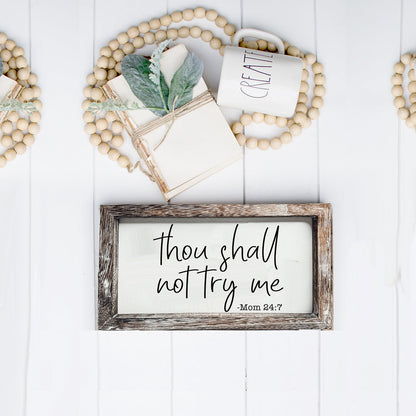 Wooden Mom 24-7 Sign Funny Thou Shall Not Try Me Door Plaque