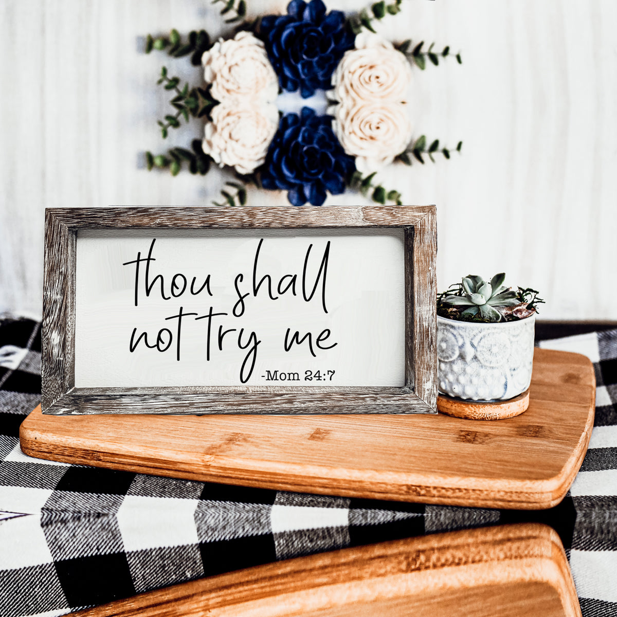 Wooden Mom 24-7 Sign Funny Thou Shall Not Try Me Door Plaque