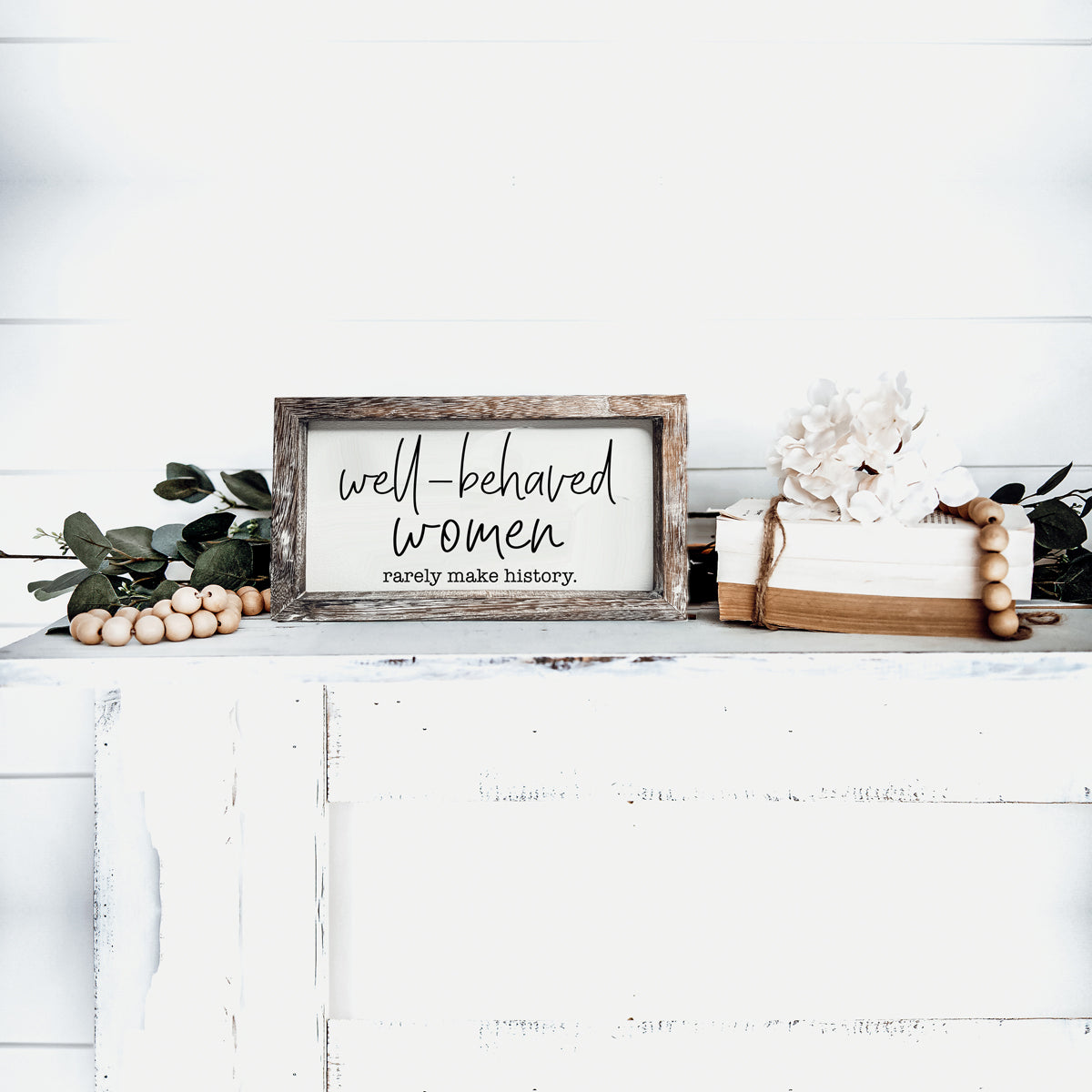 Well Behaved Women Sign Wooden Feminist Wall Decor Empowerment Gift