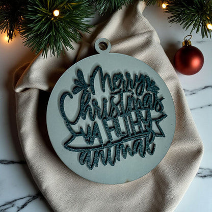 Christmas Ornament Merry Christmas Ya Filthy Animal Wooden 3D 12 Colors