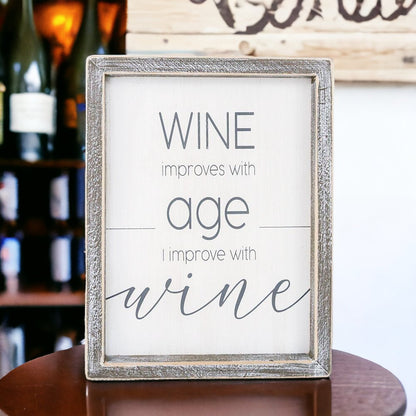 Wine Improves With Age Wood Sign 8x10 Premium Rustic White Grey Hanging Freestanding Decor