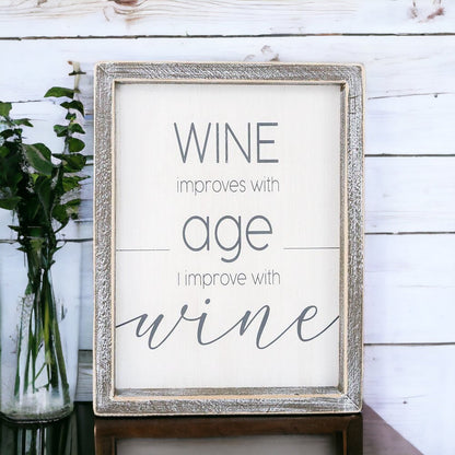 Wine Improves With Age Wood Sign 8x10 Premium Rustic White Grey Hanging Freestanding Decor