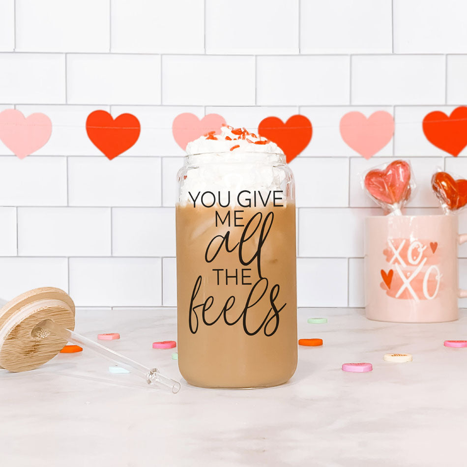 You Give Me All The Feels 20oz Glass Cup With Bamboo Lid Cute Gift