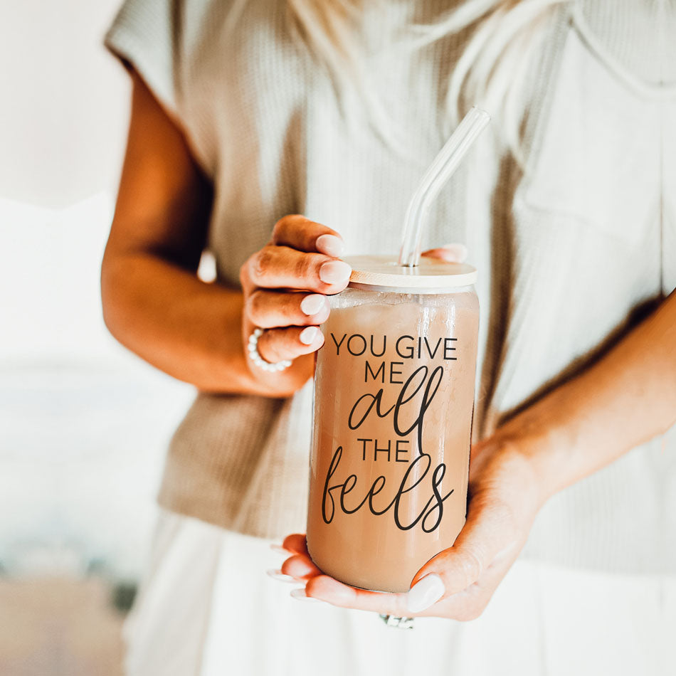 You Give Me All The Feels 20oz Glass Cup With Bamboo Lid Cute Gift